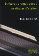 Écritures dramatiques: pratiques d'atelier [ancienne édition]